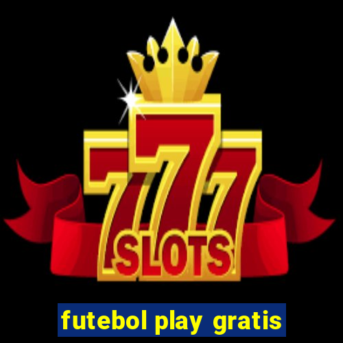 futebol play gratis